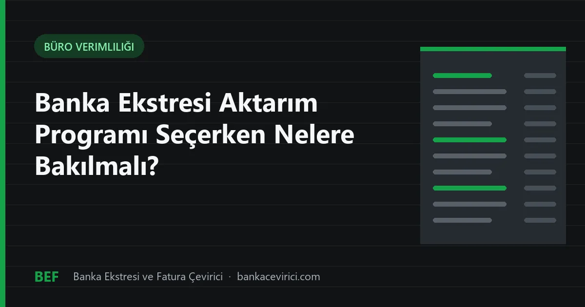 Banka Ekstresi Aktarım Programı Seçerken Nelere Bakılmalı?