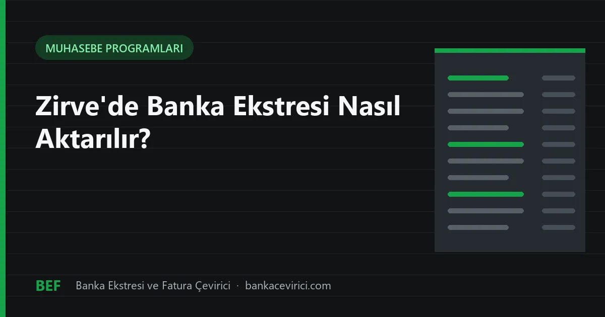 Zirve'de Banka Ekstresi Nasıl Aktarılır? Banka Excel, Banka Online ve Fişe Aktarma