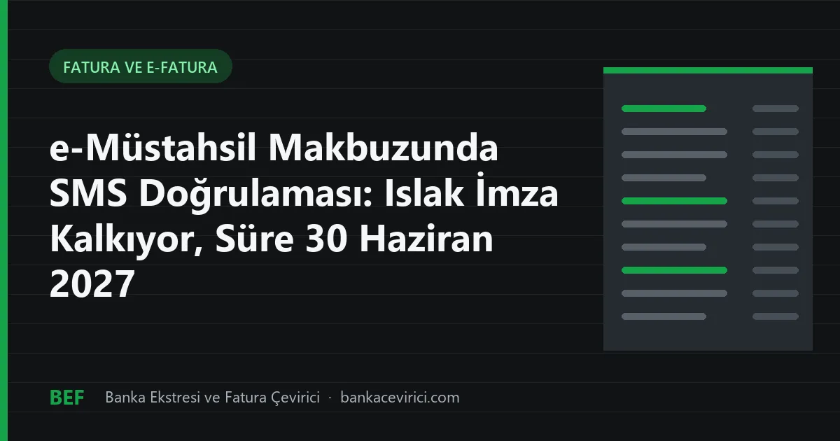 e-Müstahsil Makbuzunda SMS Doğrulaması: Islak İmza Kalkıyor, Süre 30 Haziran 2027